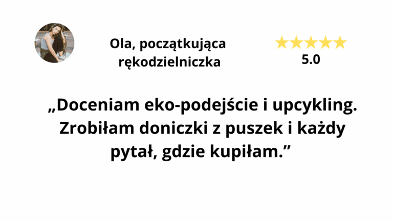 Recenzja Oli, początkującej rękodzielniczki, o e-booku Warsztatowni: „Doceniam eko-podejście i upcykling. Zrobiłam doniczki z puszek i każdy pytał, gdzie kupiłam”, ocena 5.0