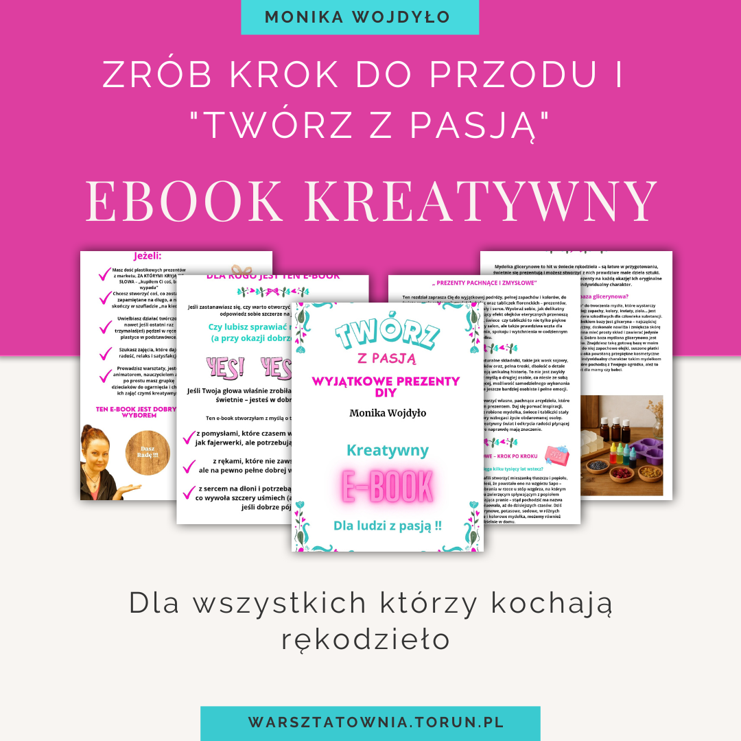 Infografika prezentująca kreatywny e-book "Twórz z Pasją" Moniki Wojdyło, który jest przewodnikiem po świecie rękodzieła i tworzenia prezentów DIY.